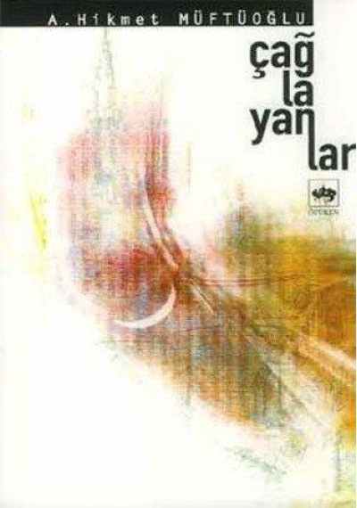 Çağlayanlar - A.Hikmet Müftüoğlu - Ötüken Yayınları