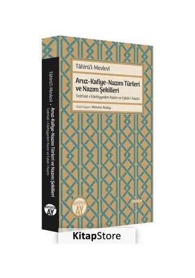 Aruz - Kafiye - Nazım Türleri ve Nazım Şekilleri - Tahirül Mevlevi - Büyüyenay Yayınları