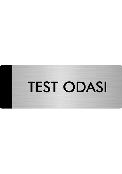 Metal Yönlendirme Levhası, Departman Kapı Isimliği Test Odası 5x20 Cm Gümüş Renk
