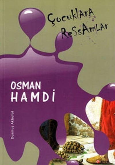 Çocuklara Ressamlar - Osman Hamdi