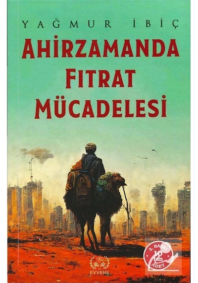 Ahirzamanda Fıtrat Mücadelesi / Yağmur İbiç