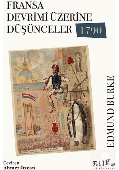 Fransa Devrimi Üzerine Düşünceler 1790 / Edmund Burke 9786057931443