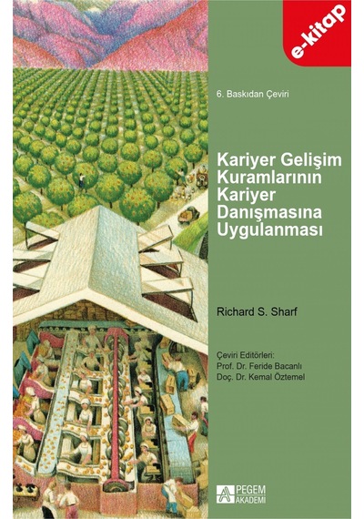 Kariyer Gelişim Kuramlarının Kariyer Danışmasına Uygulanması E-k