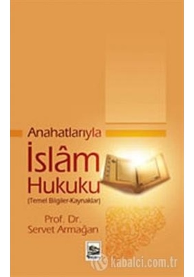 Anahatlarıyla İslam Hukuku imzalı