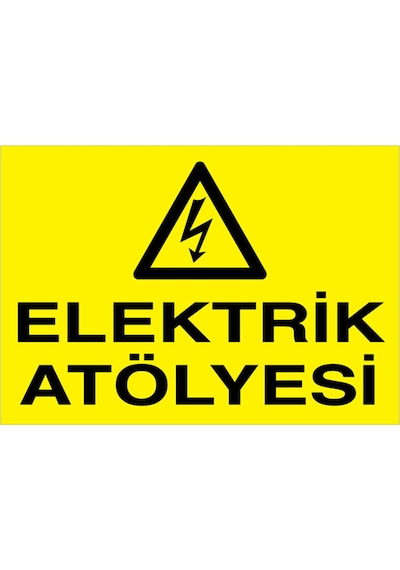 Elektrik Atölyesi Uyarı Tabelası - 70x100 Alüminyum Kompozit Panel - E41