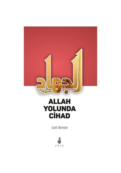 Allah Yolunda Cihad - İzzet Derveze - Ekin Yayınları