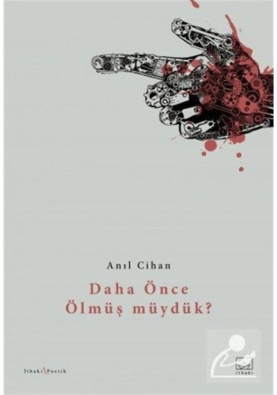 Daha Önce Ölmüş Müydük? / Anıl Cihan