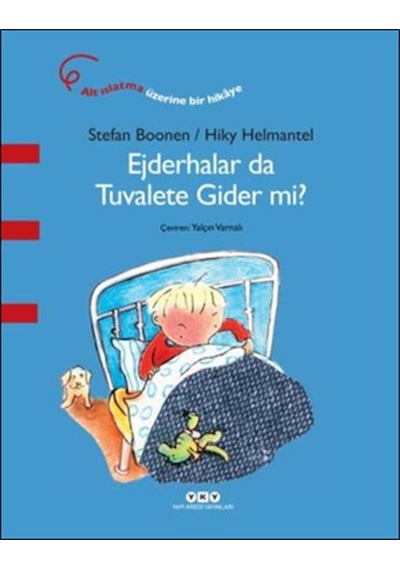 Ejderhalar da Tuvalete Gider mi? - Stefan Boonen - Yapı Kredi Yayınları