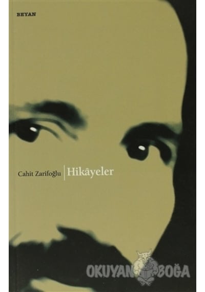 Hikayeler - Cahit Zarifoğlu - Beyan Yayınları