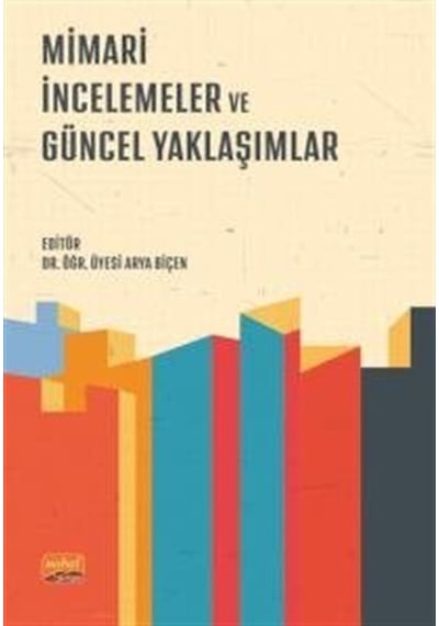 Mimari İncelemeler ve Güncel Yaklaşımlar- Nobel Bilimsel Eserler
