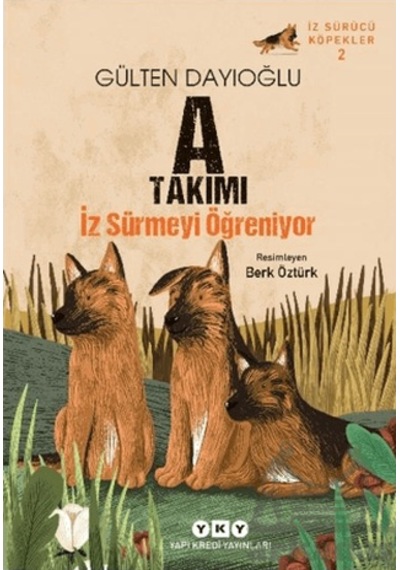 A Takımı İz Sürmeyi Öğreniyor Yapı Kredi Yayınları