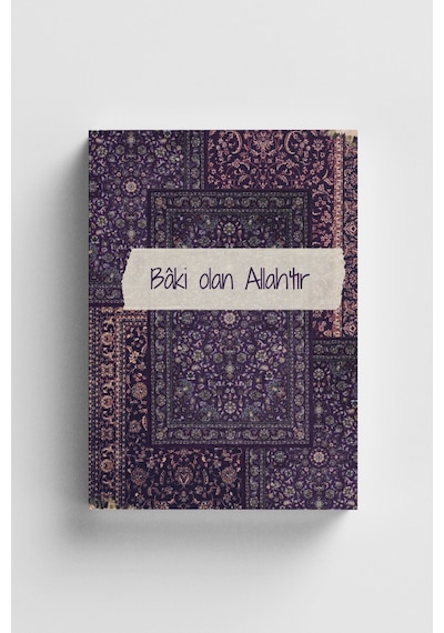 Sufi Serisi 5 Bâki Olan Allah Tır İslami Defter Ayet-hadisli Çok Renkli