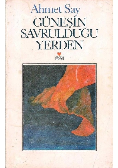Güneşin Savrulduğu Yerden - Ahmet Say 1.baskı 2.el