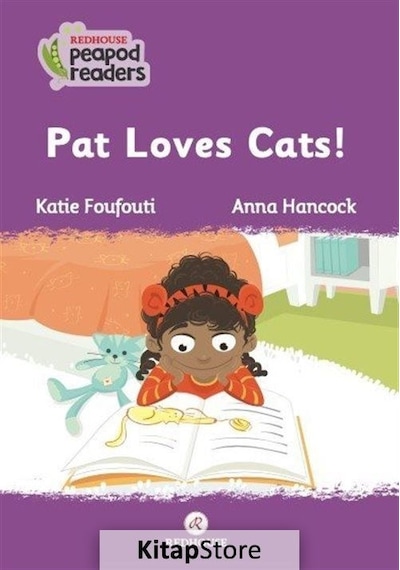 Pat Loves Cats! Redhouse Peapod Readers - Katie Foufouti - Redhouse Yayınları