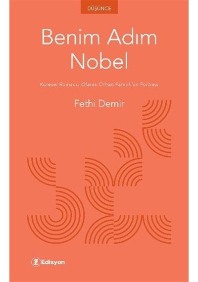 Benim Adım Nobel & Küresel Romancı Olarak Orhan Pamuk'un Portr...