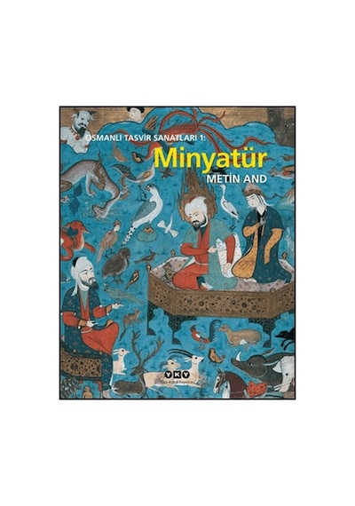 Osmanlı Tasvir Sanatları 1: Minyatür