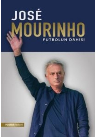 Jose Mourinho: Futbolun Dahisi Poster Hediyeli Saga Kitap Kerem Tek