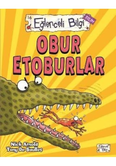 Eğlenceli Bilgi 16 (Bilim) - Obur Etoburlar
