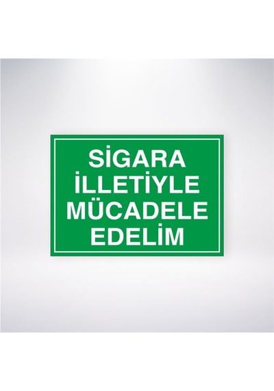 Sigara İlletiyle Mücadele Edelim 21x28 Arkası Yapışkanlı Sticker