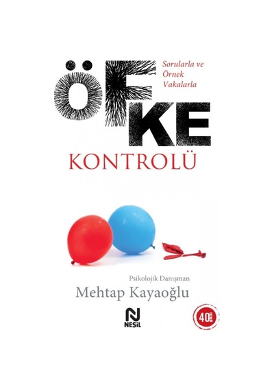 Sorularla ve Örnek Vakalarla Öfke Kontrolü Mehtap Kayaoğlu Nesi