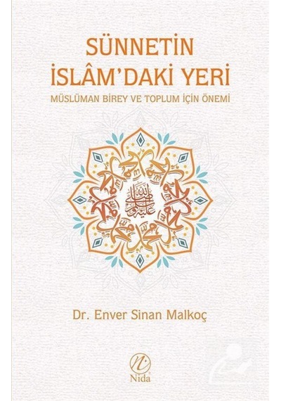 Sünnetin İslam'daki Yeri / Enver Sinan Malkoç 9786057565501