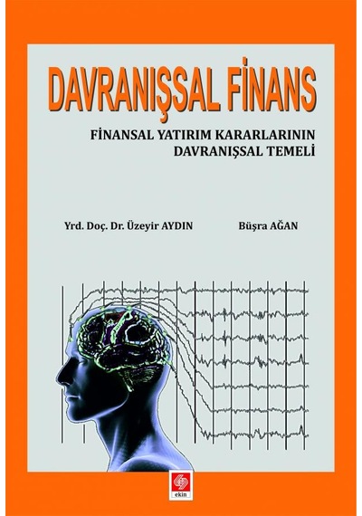 Davranışsal Finans Üzeyir Aydın/Üzeyir Aydın,Büşra Ağan