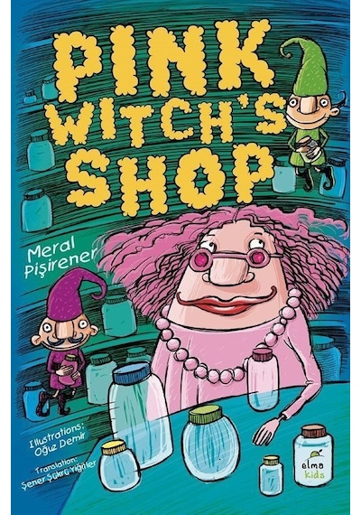 Pink Witch's Shop - Meral Pişirener - Elma Yayınevi