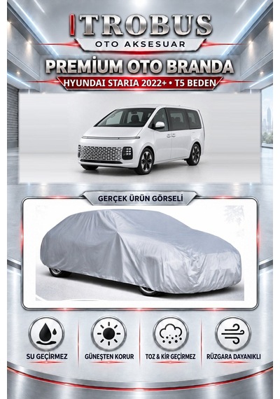 Hyundai Staria 2021 Ve Sonrası Uyumlu Premium Araba Brandası Oto Branda T5 Beden