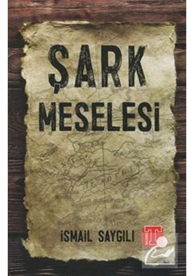 Şark Meselesi - İsmail Saygılı - Toplumsal Kitap