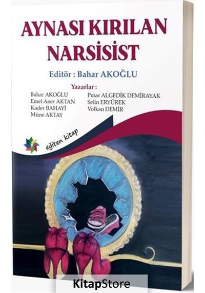 Aynası Kırılan Narsist - Eğiten Kitap