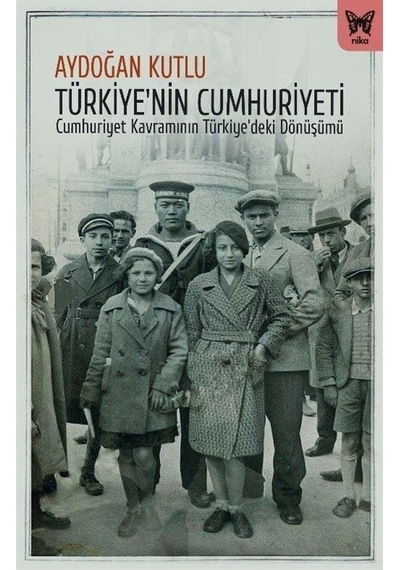 Türkiye'nin Cumhuriyeti / Aydoğan Kutlu