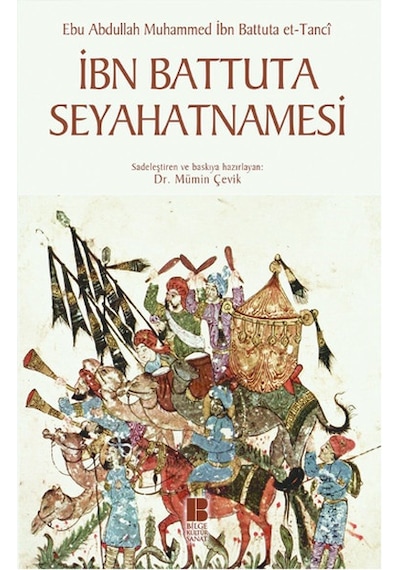 İbn Battuta Seyahatnamesi - İbn Battuta - Bilge Kültür Sanat