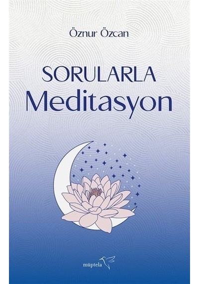Sorularla Meditasyon - Öznur Özcan - Müptela Yayınları