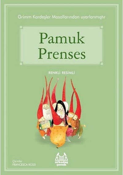 Pamuk Prenses-Mavi Seri - Grimm Kardeşler - Arkadaş Yayıncılık