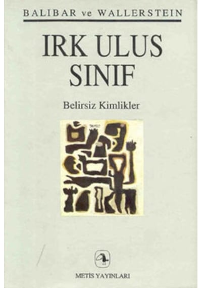 Irk Ulus Sınıf - Baibar ve Wallerstein - Metis Yayınları