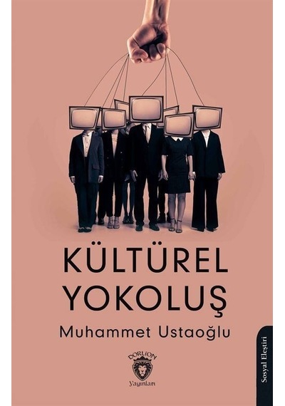Kültürel Yokoluş / Muhammet Ustaoğlu