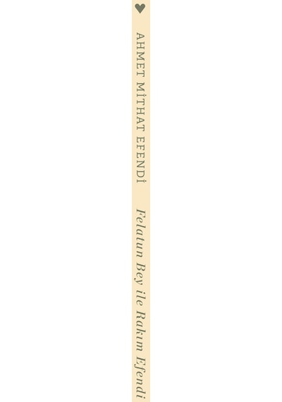 Felatun Bey İle Rakım Efendi - Günümüz Türkçesiyle - Ahmet Mithat Efendi - Can Yayınları