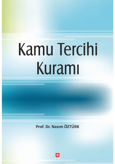 Kamu Tercihi Kuramı - Nazım Öztürk - Ekin Basım Yayın