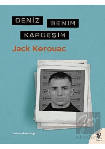 Deniz Benim Kardeşim - Jack Kerouac - Siren Yayınları
