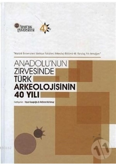 Anadolunun Zirvesinde Türk Arkeolojisinin 40 Yılı