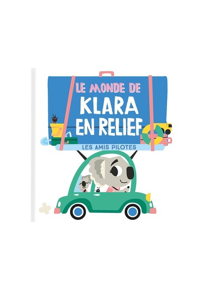 Le Monde De Clara En Relief: Les Amis Pilotes