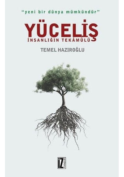 Yüceliş-İnsanlığın Tekamülü - Temel Hazıroğlu - İz Yayıncılık