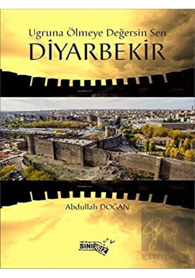 Uğruna Ölmeye Değersin Sen Diyarbekir Sınırsız Kitap - Sınırsız Kitap
