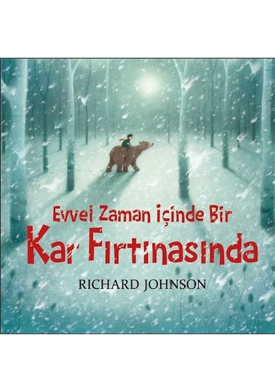 Evvel Zaman İçinde Bir Kar Fırtınasında - Richard Johnson - Bilgi Yayınevi