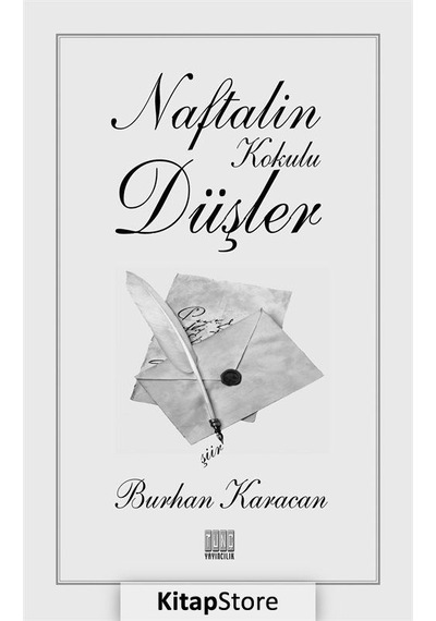 Naftalin Kokulu Düşler - Burhan Karacan - Tunç Yayıncılık
