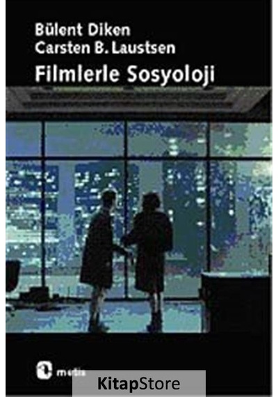 Filmlerle Sosyoloji / Bülent  Diken