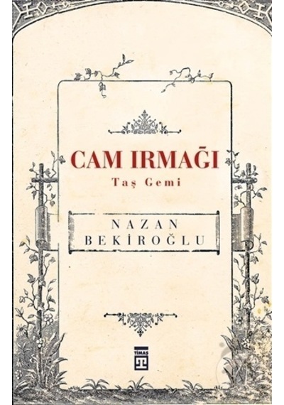 Timaş Cam Irmağı Taş Gemi