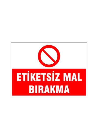Etiketsiz Mal Bırakma, İsg Uyarı Levhası