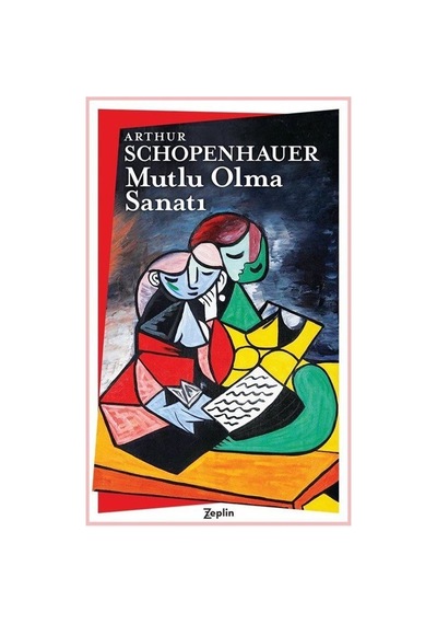 Mutlu Olma Sanatı / Arthur Schopenhauer