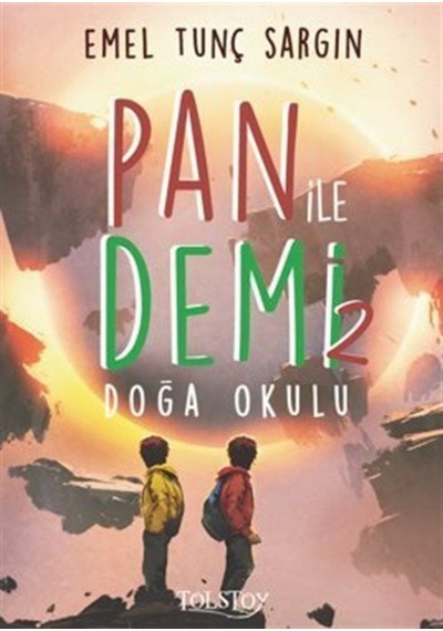 Doğa Okulu - Pan ile Demi 2 - Emel Tunç Sargın - Tolstoy Yayıncılık